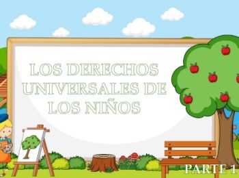 Los derechos del niño parte 1