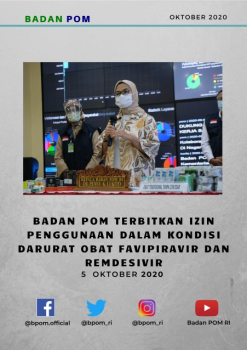 Penerbitan Siaran Pers Tingkatkan Angka Kesembuhan dan Turunkan Angka Kematian Pasien COVID-19, Badan POM Terbitkan Izin Penggunaan dalam Kondisi Darurat Obat Favipiravir dan Remdesivir_Neat