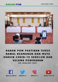 Badan POM Pastikan Terus Kawal Keamanan dan Mutu Vaksin COVID-19 Sebelum dan Selama Peredaran