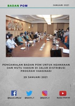 Pengawalan Badan POM untuk Keamanan dan Mutu Vaksin di Jalur Distribusi Program Vaksinasi