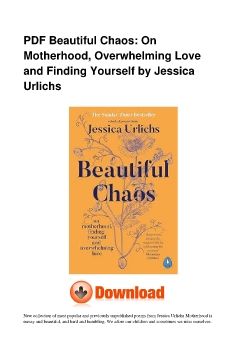 PDF Beautiful Chaos: On Motherhood, Overwhelming Love and Finding Yourself by Jessica Urlichs