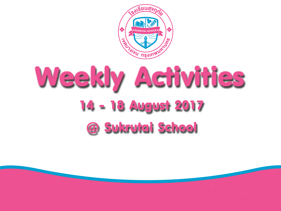 Weekly Activities 14 - 18 August 2017