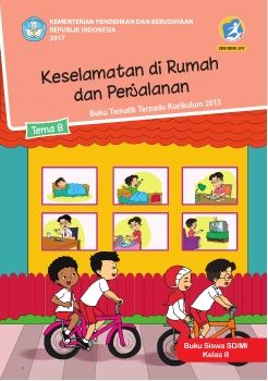 BS KELAS 2 - TEMA 8 - KESELAMATAN DIRUMAH DAN DIPERJALANAN