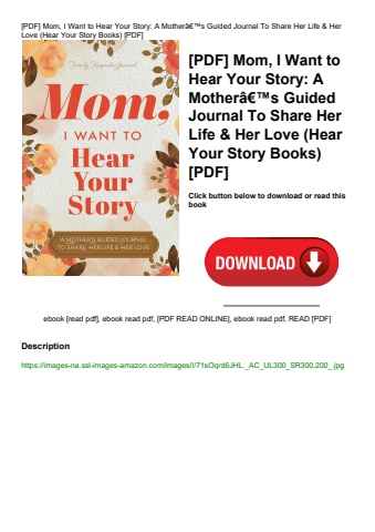 [pdf] mom  i want to hear your story a motherã¢â€â™s guided journal to share her life & her love (he