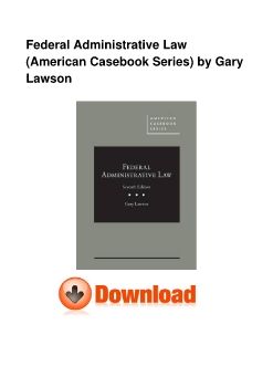 Federal Administrative Law (American Casebook Series) by Gary Lawson