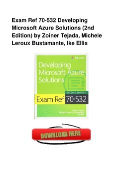 Exam Ref 70-532 Developing Microsoft Azure Solutions (2nd Edition) by Zoiner Tejada, Michele Leroux Bustamante, Ike Ellis