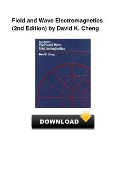 Field and Wave Electromagnetics (2nd Edition) by David K. Cheng