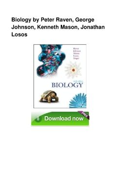 Biology by Peter Raven, George Johnson, Kenneth Mason, Jonathan Losos