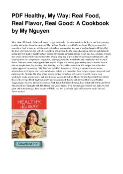 PDF Healthy, My Way: Real Food, Real Flavor, Real Good: A Cookbook by My Nguyen