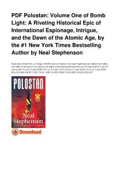 PDF Polostan: Volume One of Bomb Light: A Riveting Historical Epic of International Espionage, Intrigue, and the Dawn of the Atomic Age, by the #1 New York Times Bestselling Author by Neal Stephenson