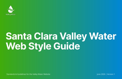 Santa Clara Valley Water Web Style Guide | VALLEY WATER