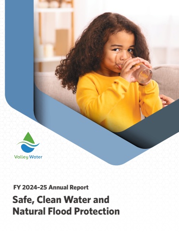 FY 2024-25 Annual Report | Safe, Clean Water and Natural Flood Protection | VALLEY WATER