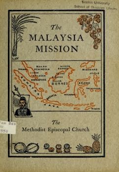 The Malaysia mission of the Methodist Episcopal Church