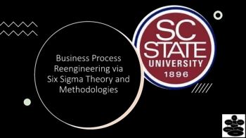 Business Process Reengineering via  Six Sigma Theory and Methodologies