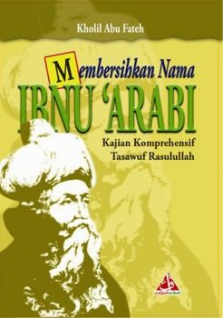 Membersihkan Nama Ibn Arabi_Dr. H. Kholilurrohman, MA