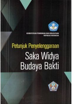 PETUNJUK PENYELENGGARAAN SAKA WIDYA BUDAYA BAKTI