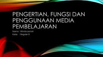 Pengertian, Fungsi dan Penggunaan Media Pembelajaran