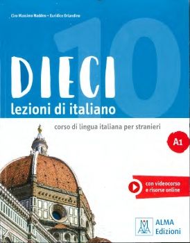 Dieci lezioni di italiano A1 Corso di lingua italiana per stranieri (Ciro Massimo Naddeo, Euridice Orlandino) (Z-Library)