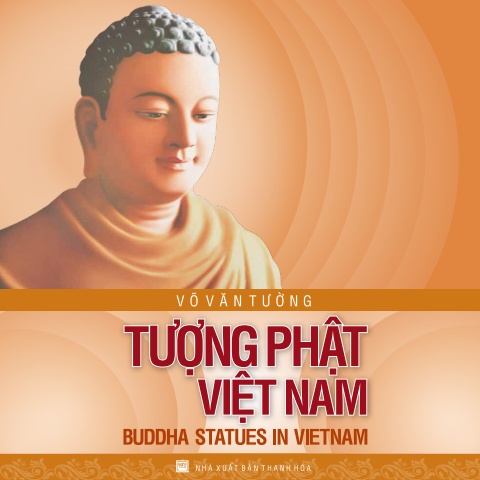 TƯỢNG PHẬT VIỆT NAM - Võ Văn Tường