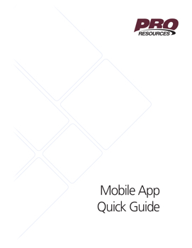 PRO Resources Moblie App Quick Guide