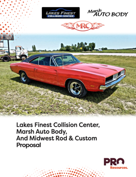 Lakes Finest Collision Center, Marsh Auto Body, And Midwest Rod & Custom Proposal
