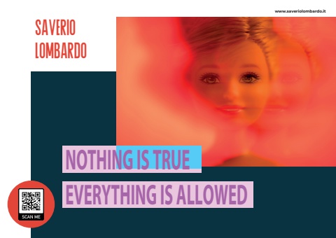 SAVERIO LOMBARDO - NOTHING IS TRUE. EVERYTHING IS ALLOWED