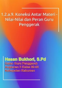 1.2.a.9. Koneksi Antar Materi - - Nilai-Nilai dan Peran Guru Penggerak_New