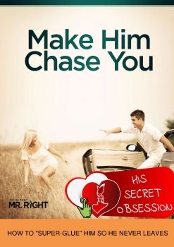 Make Him Chase You PDF-BOOK | SPECIAL GUIDE FOR WOMEN ONLY!