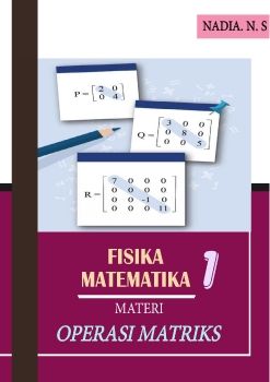 Fisika Matematika 1 Materi Operasi Matriks