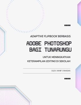 Adaptive Flipbook Berbasis Adobe Photoshop bagi Dsabilitas Rungu Untuk Meningkatkan Keterampilan Editing Di Sekolah