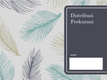 Penyajian Data dan Distribusi Frekuensi