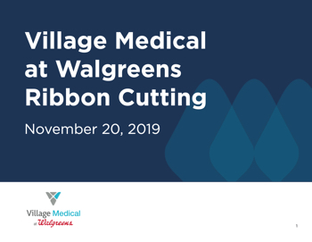 Village Medical at Walgreens Ribbon Cutting 