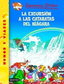 La excursión a las cataratas del Niágara: Geronimo Stilton 46 (Spanish Edition)