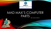 Mad Max's Computer Parts