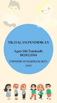 TIK DALAM PENDIDIKAN - AGUS SITI TUMIASIH