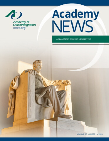 Academy News - Quarterly Newsletter of the Academy of Osseointegration - Vol. 37, No 1 2026
