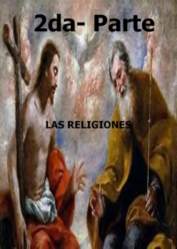 SEGUNDA PARTE DE LA CREENCIAS Y NO CREENCIAS DE LAS RELIGIONRD