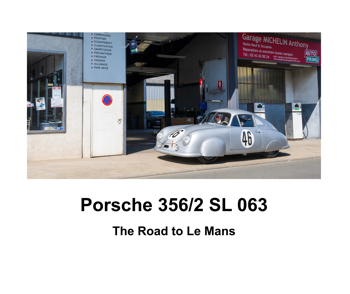 Porsche 356:2 SL 063-The Road to Le Mans