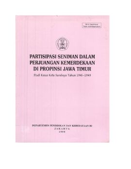 PARTISIPASI SENIMAN DALAM PERJUANGAN KEMERDEKAAN DI PROPINSI JAWA TIMUR