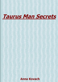 PDF E-Book Download - Taurus Man Secrets By Anna Kovach