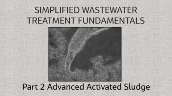 Simplified Wastewater Treatment Fundamentals\Advanced Activated Sludge P2