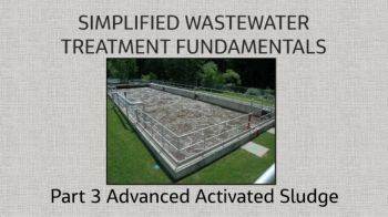 SIMPLIFIED WASTEWATER TREATMENT FUNDAMENTALS\ Advanced Activated Sludge P3