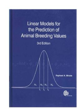 Linear Models for the Prediction of Animal Breeding Values 3rd Edition