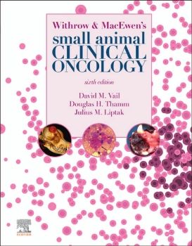 Withrow and MacEwen's Small Animal Clinical Oncology, 6th Edition