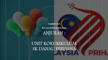 ANJURAN :   UNIT KOKURIKULUM  SK DANAU PERDANA