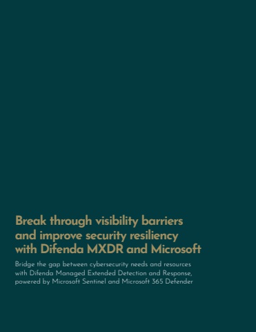Break through visibility barriers and improve security resiliency with Difenda MXDR and Microsoft