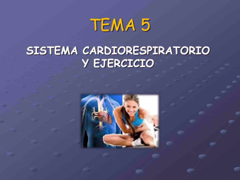 SISTEMA CARDIORESPIRATORIO Y EJERCICIO