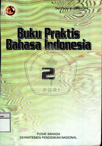 Buku Praktis Bahasa Indonesia 2-Pusat Bahasa Depdiknas