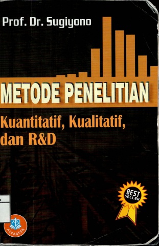 Metode Penelitian Kuantitatif, Kualitatif, dan R&D - Sugiyono