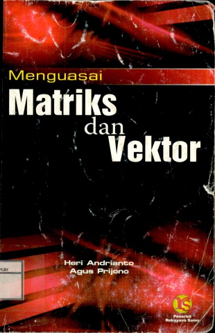 Menguasai Matriks dan Vektor-Heri Andrianto